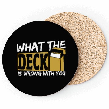 Discover What The Deck Is Wrong With You Trading Card Game Coasters