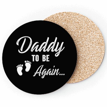 Discover Daddy To Be Again Coasters