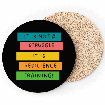 Discover It is not a struggle it, is resilience training! Coasters