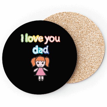 Discover i love you dad Coasters