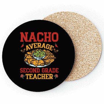 Discover Nacho Average Second Grade Teacher Mexican Cinco Coasters