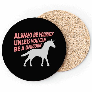 Discover always be yourself unicorn Coasters