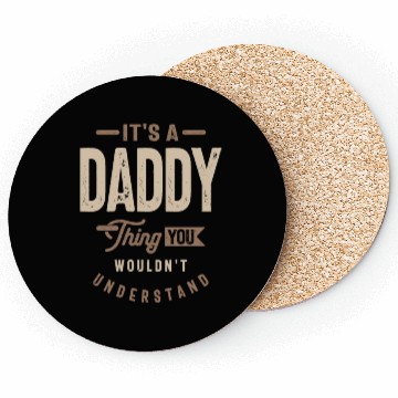 Discover Mens It's a Daddy Thing Funny Dad Grandpa Coasters