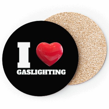 Discover Ilove gaslighting Coasters