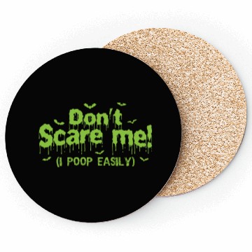 Discover Don't Scare me! I poop easily Halloween Coasters