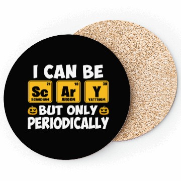 Discover I Can Be Scary But Only Periodically Halloween Coasters