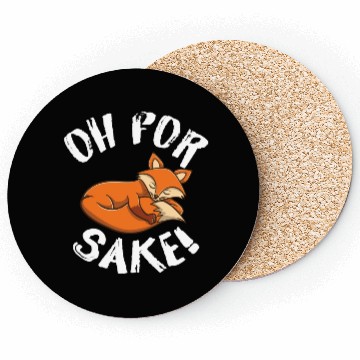 Discover Oh For Fox Sake Fox Lover Coasters