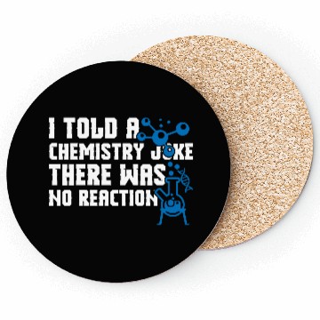 Discover I Told A Chemistry Coasters