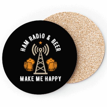 Discover Ham radio & beer make me happy Coasters