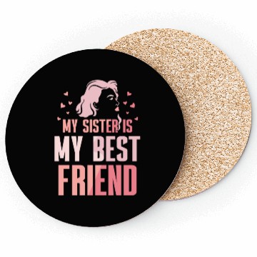 Discover My Sister Is My Best Friend Sisters Friendship Coasters