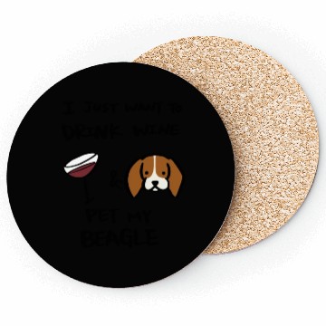 Discover I Just Want To Drink Wine Beagle Coasters