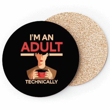 Discover I'm An Adult Technically Birthday Adulting Coasters