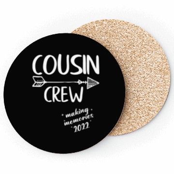 Discover Cousin Crew Making Memories 2022 Friends Reunion Coasters