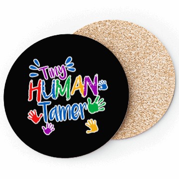 Discover Funny Tiny Human Tamer Daycare Provider Teacher Coasters