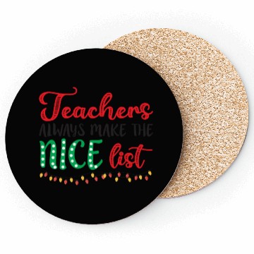 Discover Teacher Always Make The Nice List Coasters