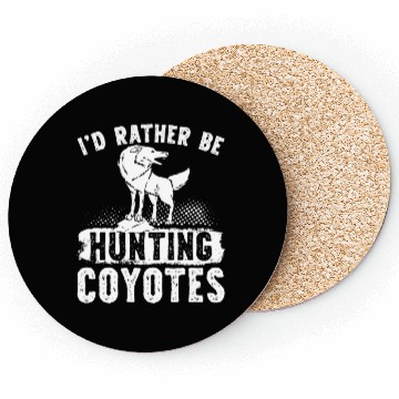 Discover Coyote Trapping Coyote Hunting Yote Hunting Gift Coasters