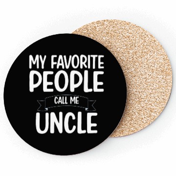 Discover My Favorite People Call Me Uncle Coasters