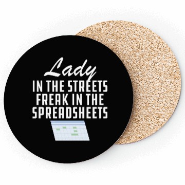 Discover Lady in the streets freak in the spreadsheets Coasters