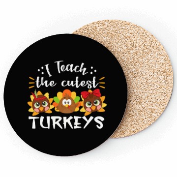 Discover I Teach The Cutest Turkeys Teacher Thanksgiving Coasters