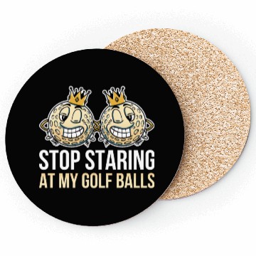 Discover Stop Staring At My Golf Balls Funny Golf Gift Coasters