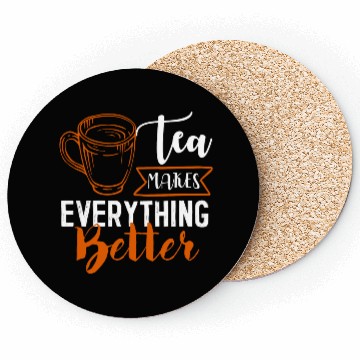 Discover Tea Makes All Better, Tea Lovers Coasters