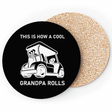 Discover This is how a cool grandpa rolls - Golf Coasters