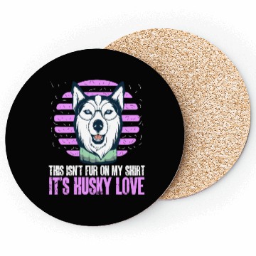 Discover Dog Breed This Isn't Fur It's Husky Love Coasters