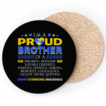 Discover I m A Proud Brother Of A Down Syndrome Awareness Coasters