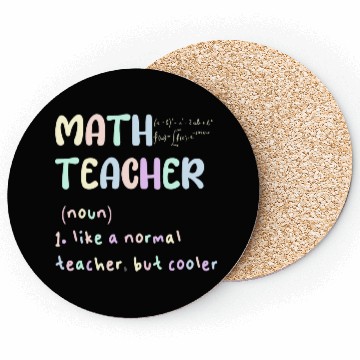 Discover MATH TEACHER, LIKE A NORMAL TEACHER, BUT COOLER Coasters