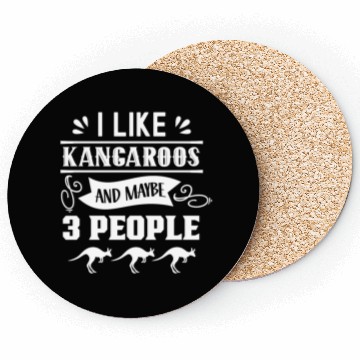 Discover I Like Kangaroos And Maybe 3 People Kangaroo Lover Coasters