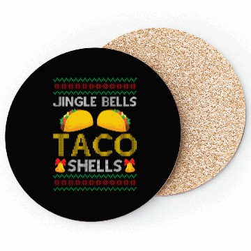 Discover Tacos - Jingle Bells Taco Shells - Saying Ugly Chr Coasters