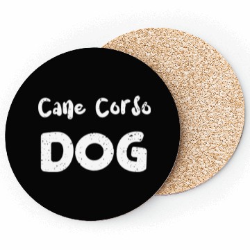 Discover Cane Corso Dog - Dogs Coasters