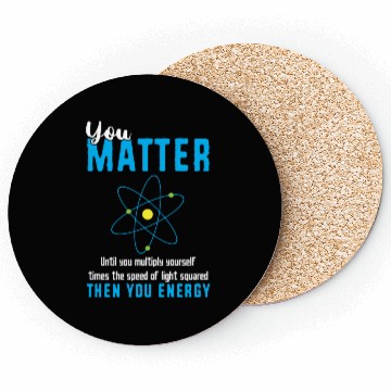 Discover You Matter Science Funny Chemistry Joke Coasters
