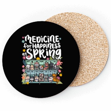Discover Medicine For Happiness At Spring Weekdays Days Coasters