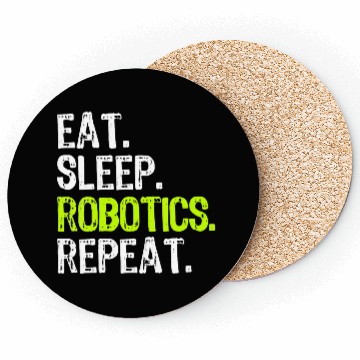 Discover Womens Eat Sleep Robotics Repeat Robot Engineer Fu Coasters
