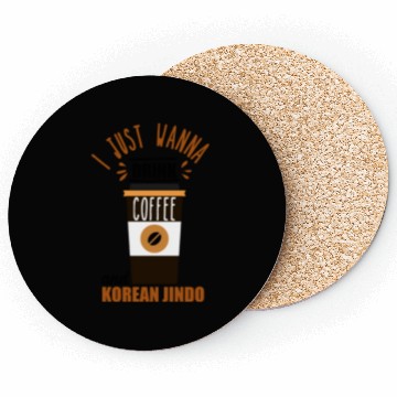Discover I want to Drink Coffee and Pet my Korean Jindo Dog Coasters