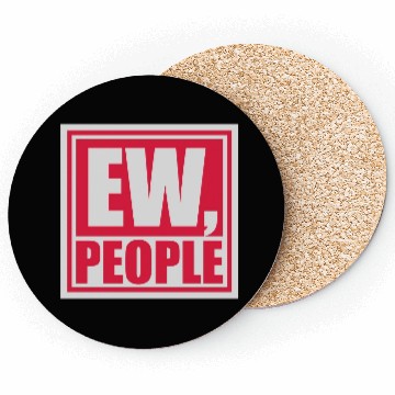 Discover ew people funny quote Coasters