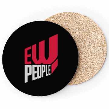 Discover ew people funny quote Coasters
