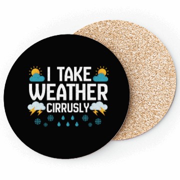 Discover Weather Cirrusly Meteorologist Meteorology Storm Coasters