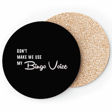 Discover Funny Bingo Dont Make Me Use My Bingo Voice Coasters