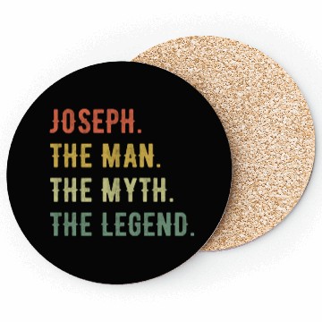 Discover Joseph First Name The Man The Myth The Legend Coasters