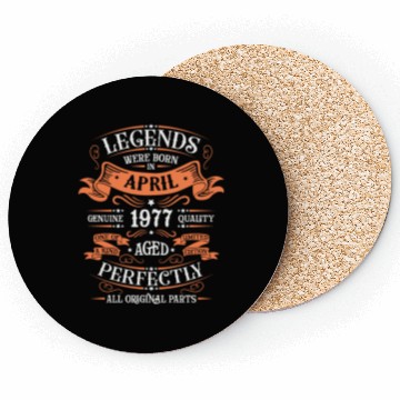 Discover Legends Were Born In April 1977 Aged Perfectly Coasters