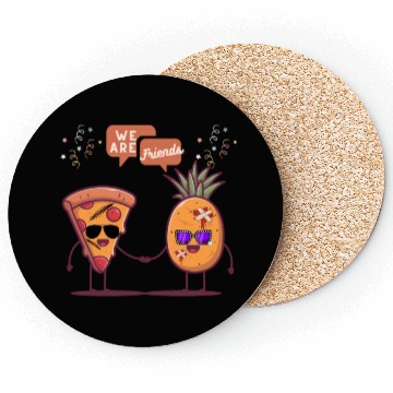Discover Pizza and Pineapple are friends funny design Coasters