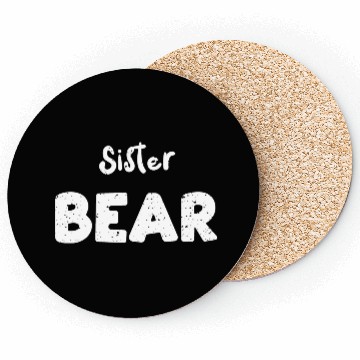 Discover Sister Bear - Sister Coasters