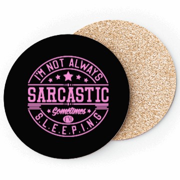 Discover Sarcastic Coasters