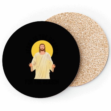 Discover Jesus is the reason for the season Coasters