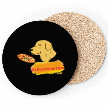 Discover My dog eating pizza Coasters