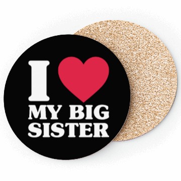 Discover I Love My Big Sister Coasters