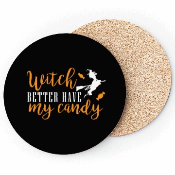 Discover witch better have my candy Coasters