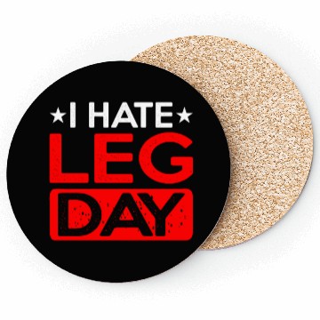 Discover I Hate Leg Day 12 Coasters